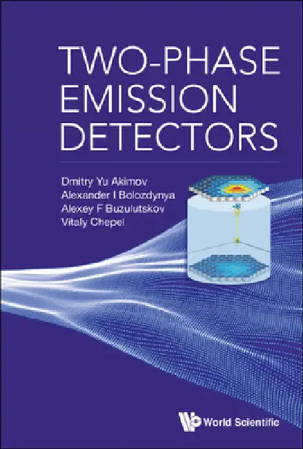 Two-Phase Emission Detectors by Akimov, Dmitry Yu