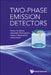 Two-Phase Emission Detectors by Akimov, Dmitry Yu