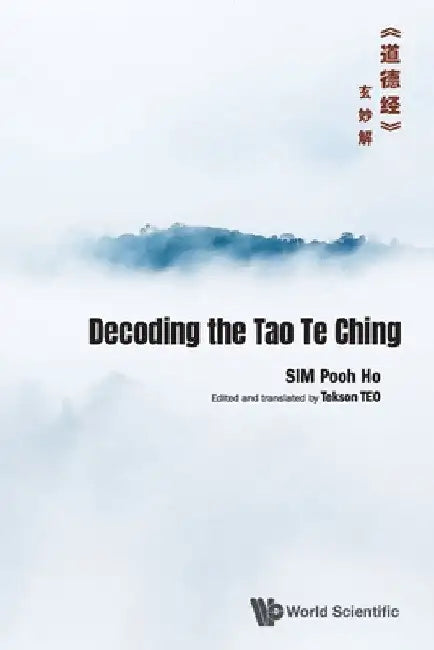 Decoding the Tao Te Chingã Sé "Å3/4-Ç»ã by Pooh Ho Sim