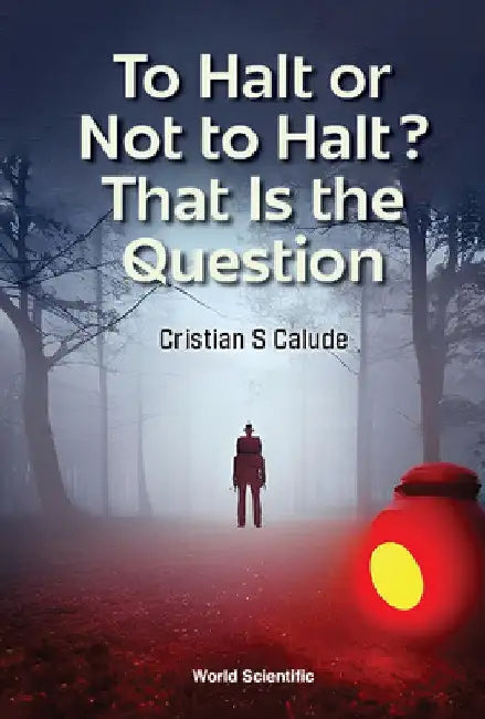 To Halt or Not to Halt? That Is the Question by Cristian S. Calude