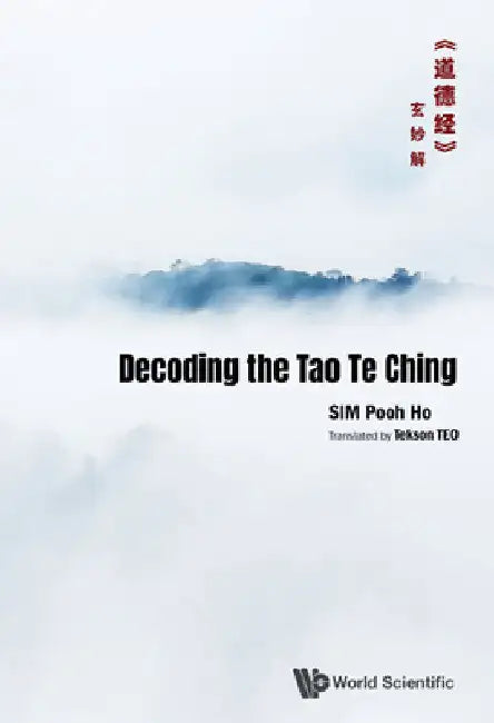 Decoding the Tao Te Chingã Sé "Å3/4-Ç»ã by Pooh Ho Sim