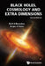 Black Holes, Cosmology and Extra Dimensions (Second Edition) by Kirill A. Bronnikov