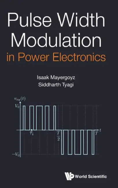 Pulse Width Modulation in Power Electronics by Mayergoyz Isaak