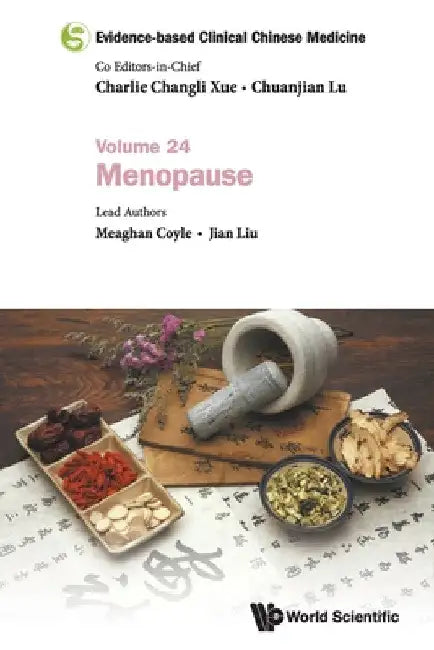 Evidence-Based Clinical Chinese Medicine - Volume 24: Menopause by Charlie Changli Xue