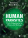 Human Parasites: From Organisms to Molecular Biology by Dunne Fong, Marion M. Chan