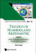 Numbers and Arithmetic: History and Modernity in the Context of Numerical Information by Mark Burgin