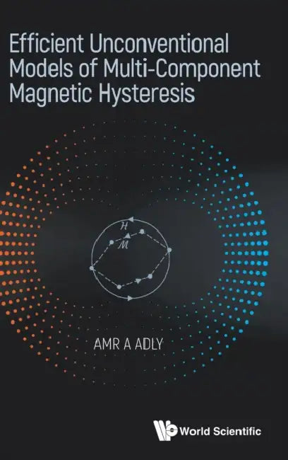 Efficient Unconvention Model Multi-Component Magnet Hysteris by Adly Amr a