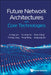 Future Network Architectures and Core Technologies by Lan, Ju-Long