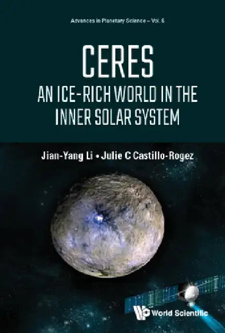 Ceres: An Ice-Rich World in the Inner Solar System by Jian-Yang Li