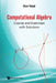 Computational Algebra: Course and Exercises with Solutions by Ihsen Yengui