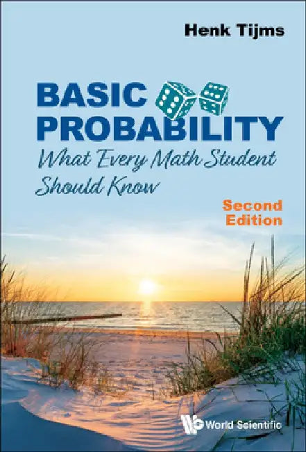 Basic Probability: What Every Math Student Should Know by Henk Tijms