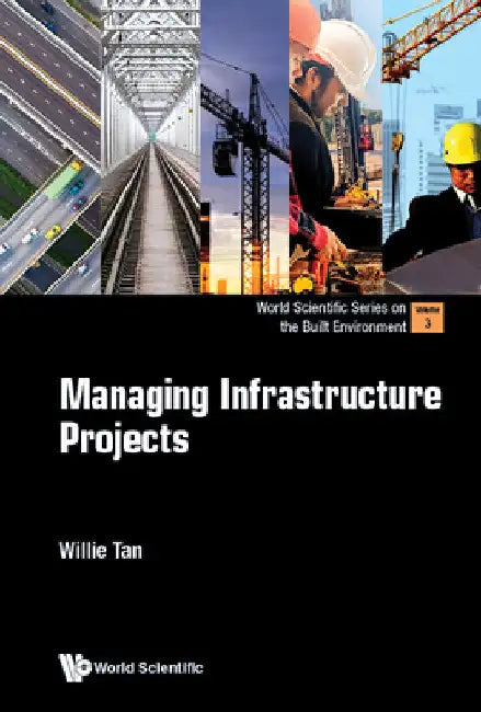 Managing Infrastructure Projects by Willie Tan