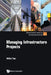 Managing Infrastructure Projects by Willie Tan