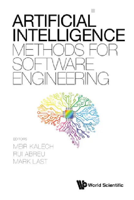 Artificial Intelligence Methods for Software Engineering by Meir Kalech
