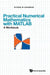 Practical Numerical Mathematics with Matlab: A Workbook by Myron Mike Sussman