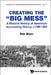 Creating the Big Mess: A Marxist History of American Accounting Theory, C.1900-1929 by Bryer, Rob