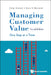 Managing Customer Value: One Step at a Time (Second Edition) by Dilip Soman