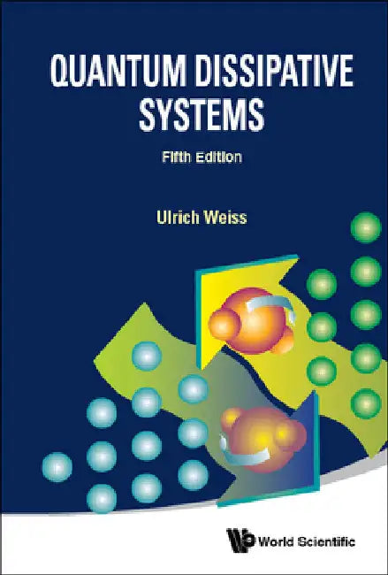 Quantum Dissipative Systems (Fifth Edition) by Ulrich Weiss
