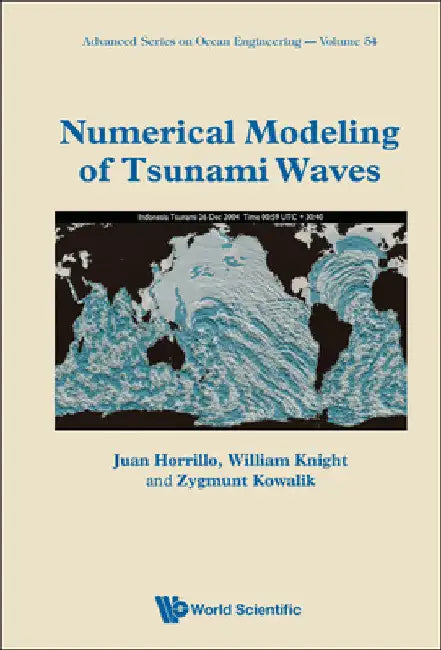 Numerical Modeling of Tsunami Waves by Juan J. Horrillo