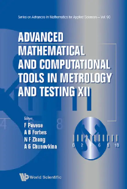 Advanced Mathematical and Computational Tools in Metrology and Testing XII by Franco Pavese