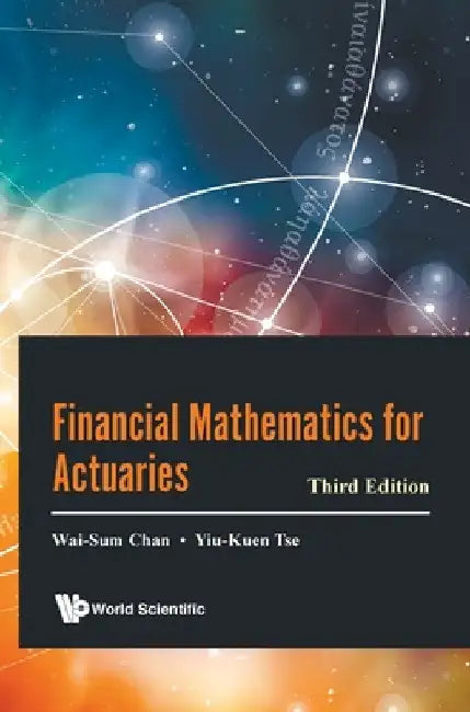 Financial Mathematics for Actuaries (Third Edition) by Wai-Sum Chan