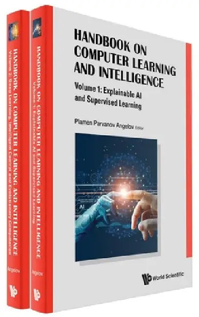 Handbook on Computer Learning and Intelligence (in 2 Volumes) by Plamen Parvanov Angelov