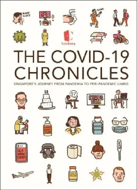 Covid-19 Chronicles, The: Singapore's Journey from Pandemia to Peri-Pandemic Limbo by Nus, Andrew Tan, Anngee Neo