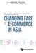 Changing Face of E-Commerce in Asia by Abhishek Behl