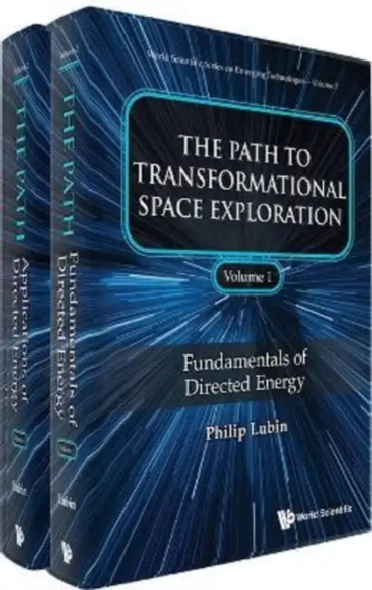The Path to Transformational Space Exploration: World Scientific Series on Emerging Technol: World Scientific Series On Emerging Technologies by Philip Lubin