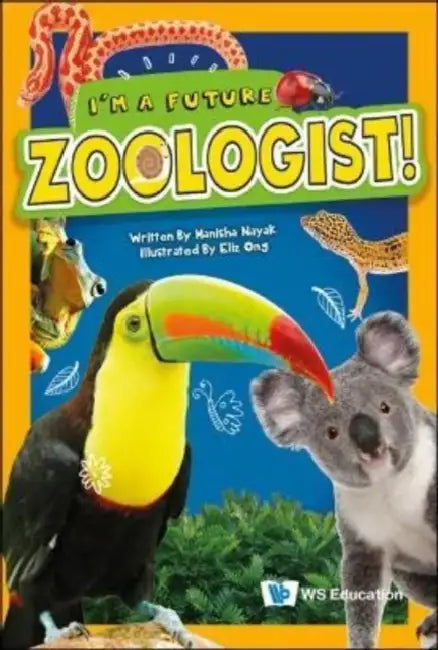 I'm a Future Zoologist! by Manisha Nayak, Eliz Ong