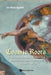 Cosmic Roots: The Conflict Between Science and Religion and How It Led to the Secular Age by Ira Mark Egdall