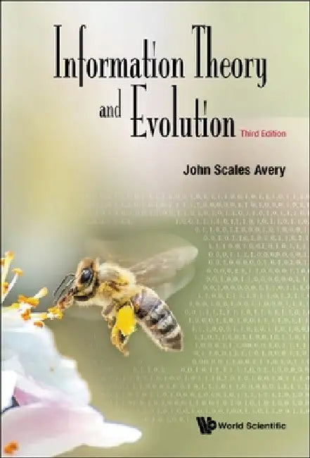 Information Theory and Evolution (Third Edition) by John Scales Avery