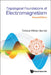 Topological Foundations of Electromagnetism (Second Edition) by Terence William Barrett