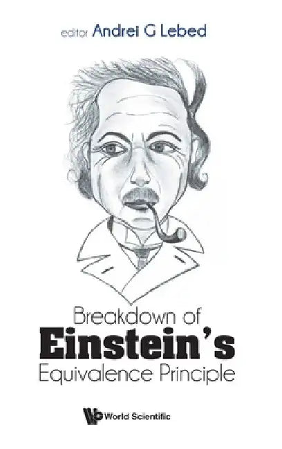 Breakdown of Einstein's Equivalence Principle by Andrei G. Lebed
