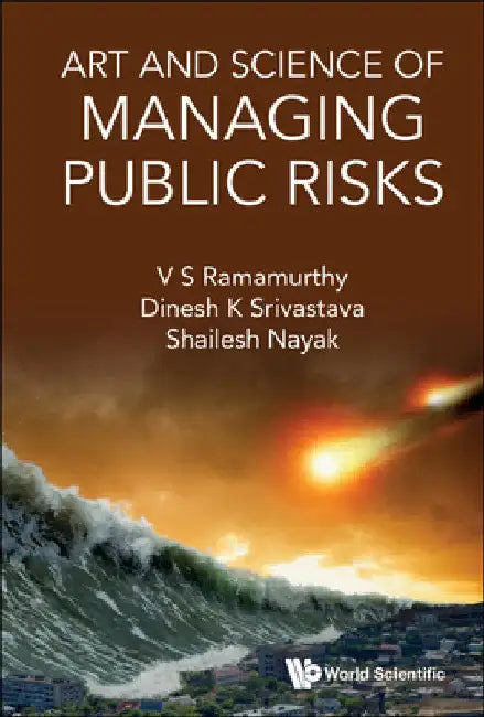 Art and Science of Managing Public Risks by V. S. Ramamurthy