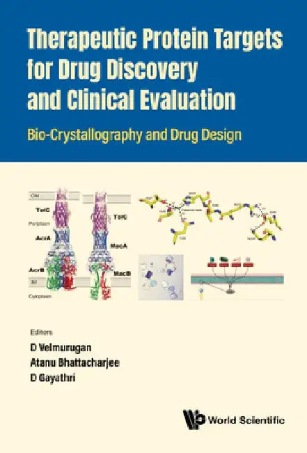 Therapeutic Protein Targets for Drug Discovery and Clinical Evaluation: Bio-Crystallography and Drug Design by D. Velmurugan