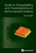 Guide to Characteristics and Characterization of Semiconductor Surfaces by Jerzy Ruzyllo