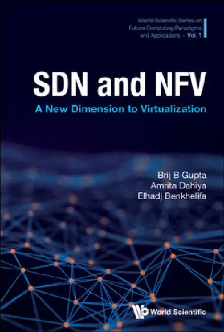 Sdn and Nfv: A New Dimension to Virtualization by Brij B. Gupta