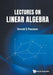 Lectures on Linear Algebra by Donald S. Passman