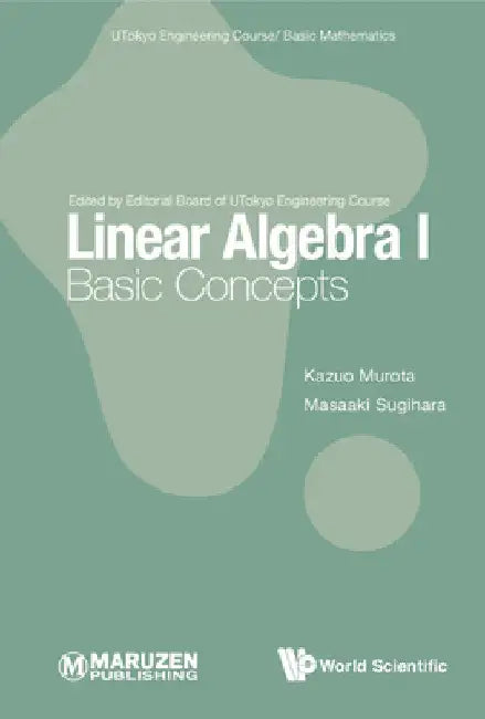 Linear Algebra I: Basic Concepts by Kazuo Murota