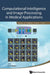 Computational Intelligence and Image Processing in Medical Applications by Chi Hau Chen
