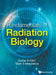 Fundamentals of Radiation Biology by Susan B. Klein