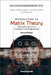 Introduction to Matrix Theory: With Applications in Economics and Engineering (Second Edition) by Ferenc Szidarovszky