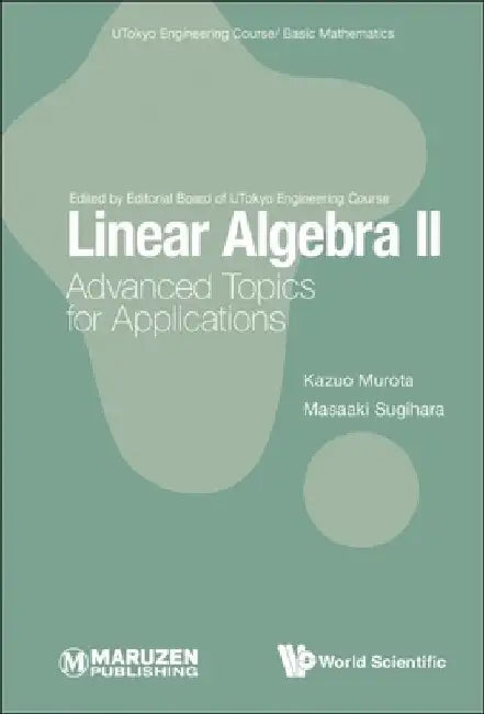 Linear Algebra II: Advanced Topics for Applications by Kazuo Murota