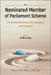 Nominated Member of Parliament Scheme, The: Are Unelected Voices Still Necessary in Parliament? - A Collection of Perspectives and Personal Reflection by Anthea Indira Ong