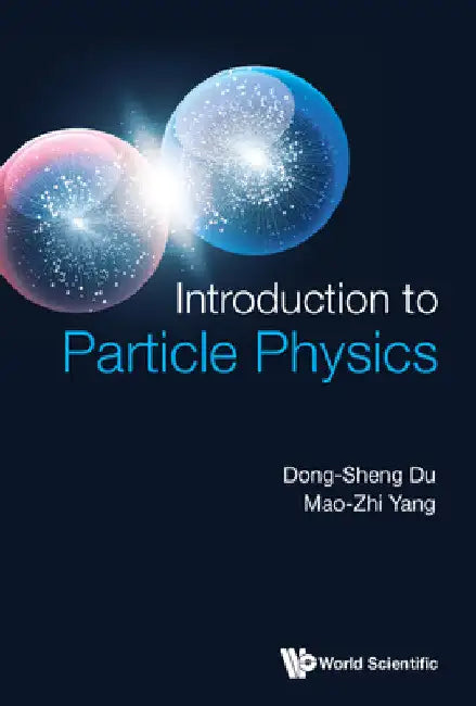 Introduction to Particle Physics by Dong-Sheng Du