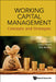 Working Capital Management: Concepts and Strategies by H. Kent Baker