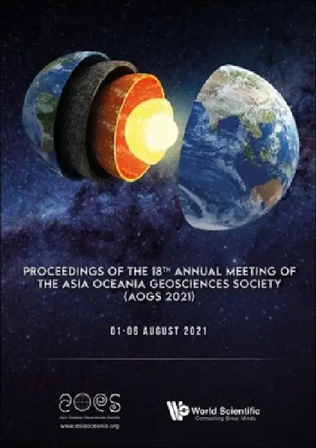 Proceedings of the 18th Annual Meeting of the Asia Oceania Geosciences Society (Aogs 2021) by Van-Thanh-Van Nguyen, Shie-Yui Liong, Masaki Satoh