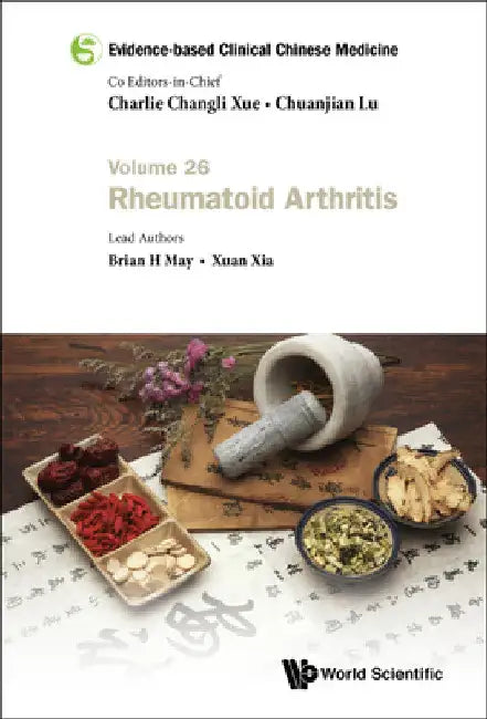 Evidence-Based Clinical Chinese Medicine - Volume 26: Rheumatoid Arthritis by Charlie Changli Xue