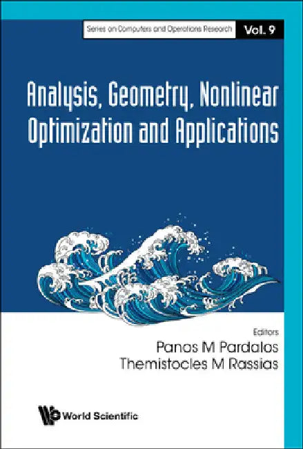 Analysis, Geometry, Nonlinear Optimization and Applications by Panos M. Pardalos